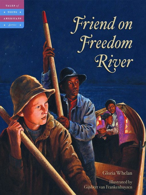 Title details for Friend on Freedom River by Gloria Whelan - Available